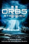 Orbs II: Stranded - Nicholas Sansbury Smith - 9781986635134