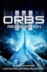 Orbs III: Redemption - Nicholas Sansbury Smith - 9781986635271