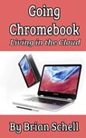 Going Chromebook - Brian Schell - 9781987645194