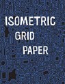 Isometric Grid Paper: 1/4" isometric graph paper, 8 1/2 x 11 inches, 200 pages - Pow Books - 9781987739336
