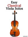 Easy Classical Viola Solos: Featuring Music of Bach, Mozart, Beethoven, Vivaldi and Other Composers - Marc - 9781987792645