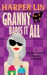 Granny Bares It All - Harper Lin - 9781987859614