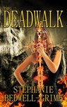 The DeadWalk - Stephanie Bedwell-Grime - 9781987927016