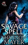 A Savage Spell - Shannon Mayer - 9781987933611