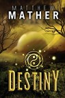 Destiny - Matthew Mather - 9781987942118