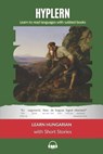 Learn Hungarian with Short Stories: Interlinear Hungarian to English - Bermuda Word Hyplern - 9781987949902