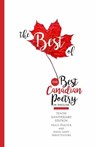 The Best of the Best Canadian Poetry in English - Anita Lahey ; Molly Peacock - 9781988040349
