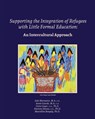 Supporting the Integration of Refugees with Little Formal Education - Marcelline Bengaly ; Patricia Dionne ; Liette Goyer - 9781988066820