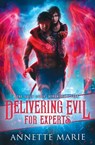 Delivering Evil for Experts - Annette Marie - 9781988153513