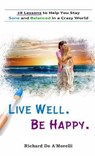 Live Well. Be Happy. - DEAMORELLI,  Richard - 9781988236476