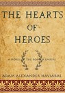 The Hearts of Heroes - Adam Alexander Haviaras - 9781988309804
