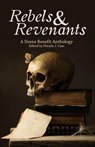 Rebels & Revenants - Robyn Bennis ; Natalie J. Case ; K. B. Wagers ; J. Lynn Baker ; Edith Hope Bishop ; Cynthia Porter - 9781988313214