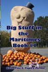 Big Stuff in the Maritimes - TAPLEY-MILTON,  Katherine E. - 9781988345390