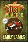 Bushwhacked - Emily James - 9781988480459