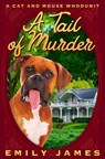 A Tail of Murder - Emily James - 9781988480589
