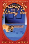 Barking Up the Wrong Tree - Emily James - 9781988480626