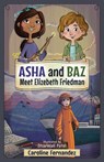 Asha and Baz Meet Elizebeth Friedman - Caroline Fernandez - 9781988761855