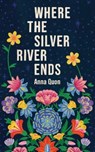 Where the Silver River Ends - Anna Quon - 9781988784878