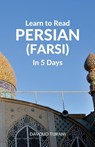 Learn to Read Persian (Farsi) in 5 Days - Davoud Turani - 9781988800004