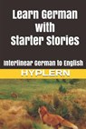 Learn German with Starter Stories: Interlinear German to English - Bermuda Word Hyplern - 9781988830636