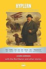 Learn German with The Red Baron and Other Stories: Interlinear German to English - Bermuda Word Hyplern - 9781988830797