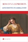 Antoinette de Mirecourt - Rosanna Leprohon - 9781988963709