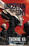 Uncertain Sons and Other Stories - Thomas Ha - 9781988964492