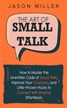 The Art of Small Talk - Jason Miller - 9781989120255