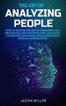 The Art of Analyzing People - Jason Miller - 9781989120262