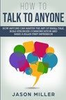 How to Talk to Anyone - Jason Miller - 9781989120293