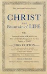 Christ the Fountain of Life - John Cotton - 9781989174272