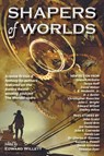 Shapers of Worlds - Edward Willett - 9781989398067