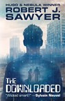 The Downloaded - Robert J Sawyer - 9781989398999