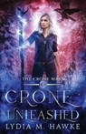 Crone Unleashed - Lydia M. Hawke - 9781989457122
