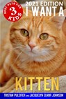 I Want A Kitten (Best Pets For Kids Book 3) - Tristan Pulsifer ; Jacquelyn Elnor Johnson - 9781989595916