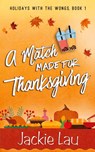 A Match Made for Thanksgiving - Jackie Lau - 9781989610398