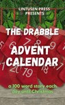 The Drabble Advent Calendar - Carol Parchewsky ; Shawn L. Bird ; Tim Reynolds ; Finnian Burnett ; Chris McMahen ; James Bowlby ; Lee F. Patrick - 9781989642290