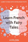 Learn French with Fairy Tales - Kees Van Den End - 9781989643044