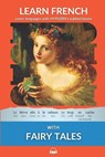 Learn French with Fairy Tales - Kees Van Den End - 9781989643044