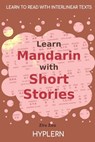 Learn Mandarin with Short Stories: Interlinear Mandarin to English - Bermuda Word Hyplern - 9781989643488