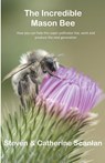 Incredible Mason Bee - Steven Scanlan ; Catherine Scanlan - 9781989681145