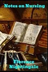 Notes on Nursing - Florence Nightingale - 9781989708897