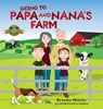 Going to Papa and Nana's Farm - Louise Malecha - 9781989756935