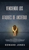 Venciendo los Ataques de Ansiedad - Ed Jones - 9781989779514