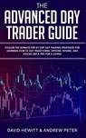 The Advanced Day Trader Guide - David Hewitt ; Andrew Peter - 9781989814710