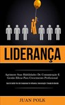 Lideranca - Juan Polk - 9781989837658