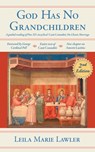 God Has No Grandchildren - LAWLER,  Leila Marie - 9781989905609