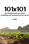 101 x 101 - R. Keith - 9781989940280