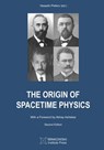 The Origin of Spacetime Physics - Vesselin Petkov - 9781989970980