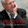 Believer - Conversations with Mike Moore - Peter Parussini - 9781990003042